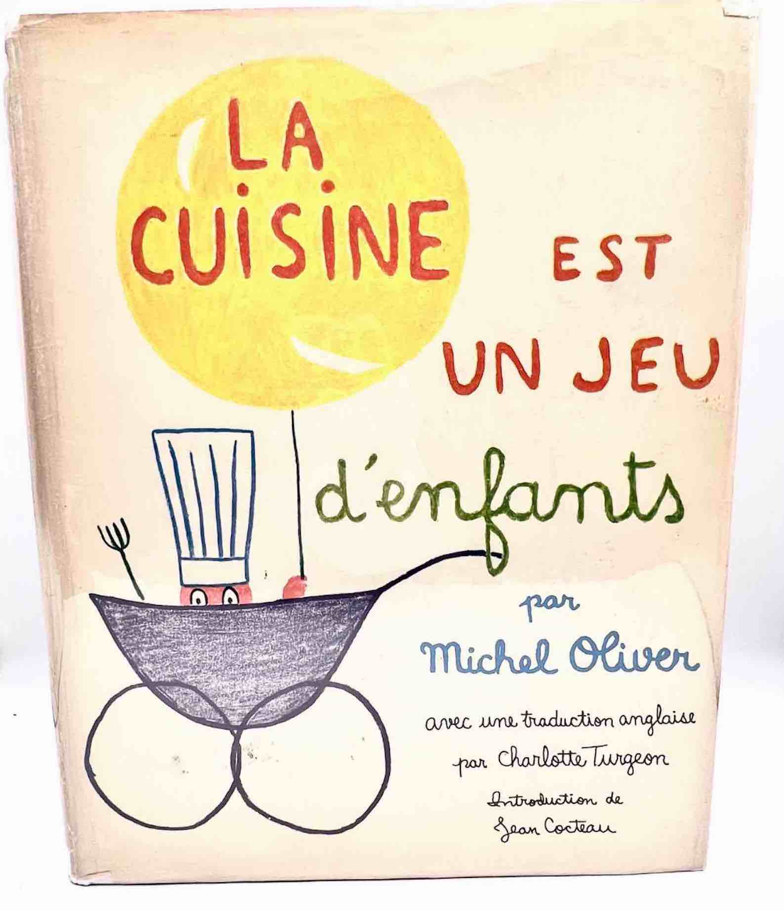 La Cuisine est un jeu D'enfants by Michel Oliver, preface by Jean Cocteau